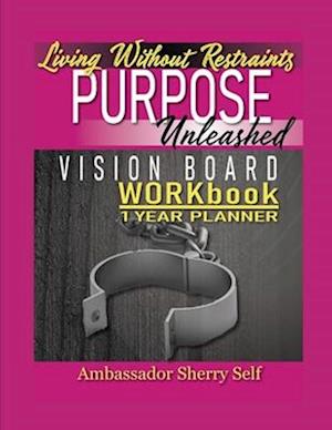 Living Without Restraints Vision Board Workbook 1 Year Planner