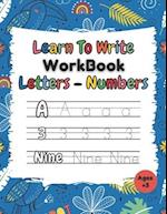 Learn To Write Workbook Letters & Numbers