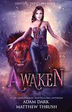 Awaken: A Paranormal Urban Fantasy Shapeshifter Romance 