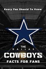 The Dallas Cowboys Facts For Fans