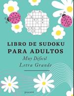Libro De Sudoku Para Adultos Muy Dificil Letra Grande