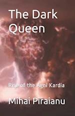 The Dark Queen: Rise of The Agni Kardia 