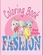 Fashion Coloring Book For Girls: Coloring Pages For Girls and Kids With Gorgeous Beauty Fashion Style & Other Cute Designs 