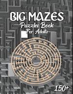 150 Big Mazes Puzzles Book For Adults