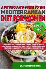 A Physician's Guide to the Mediterranean Diet for Women Over 50 Black & White Edition