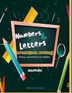 Numbers &letters preschool writing workbook tracing and coloring for toddlers: tracing numbers and letters for toddlers ,practice for kids with pen co