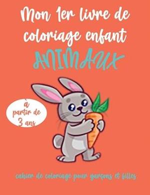 Mon 1er livre de coloriage enfant ANIMAUX - à partir de 3 ans