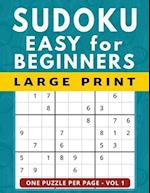 Sudoku for Beginners: 101 Easy Large Print Puzzles, One Puzzle Per Page Vol 1 