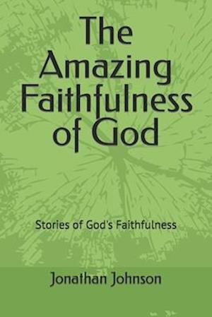 The Amazing Faithfulness of God