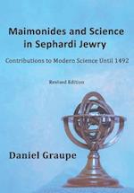 Maimonides and Science in Sephardi Jewry : Contributions to Modern Science Until 1492 