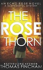 The Rose Thorn: A Murder Mystery Series of Crime and Suspense 