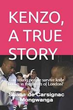 KENZO, A TRUE STORY: Can young people survive knife crimes in the streets of London? 