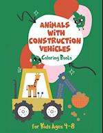 Coloring Books for Kids Ages 4-8 Animals with Construction Vehicles