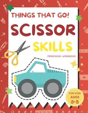 Things That Go Scissor Skills Preschool Workbook for Kids Ages 3-5