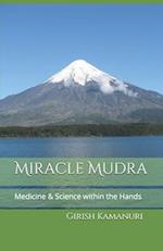 Miracle Mudra: Medicine & Science within the Hands 