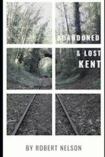 Abandoned - Lost Kent