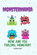 How are you Feeling, Monster?