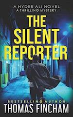 The Silent Reporter: A Police Procedural Mystery Series of Crime and Suspense 