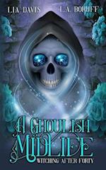 A Ghoulish Midlife: A Paranormal Women's Fiction Novel 