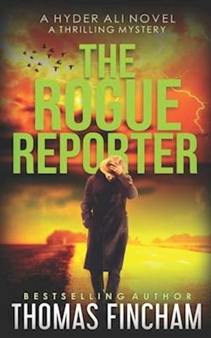 The Rogue Reporter: A Police Procedural Mystery Series of Crime and Suspense