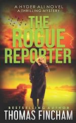 The Rogue Reporter: A Police Procedural Mystery Series of Crime and Suspense 