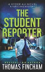 The Student Reporter: A Police Procedural Mystery Series of Crime and Suspense 