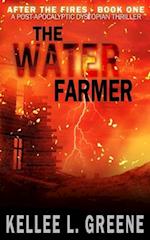 The Water Farmer - A Post-Apocalyptic Dystopian Thriller