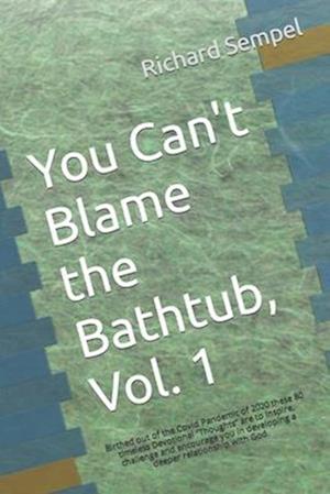 You Can't Blame the Bathtub