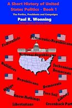 A Short History of United States Politics - Book 1