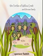 The Turtles of Willow Creek: and the new family 