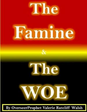 The Famine & The Woe