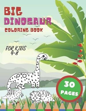 Big Dinosaur Coloring Book for Kids 4-8