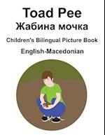 English-Macedonian Toad Pee/&#1046;&#1072;&#1073;&#1080;&#1085;&#1072; &#1084;&#1086;&#1095;&#1082;&#1072; Children's Bilingual Picture Book