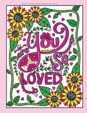 valentine day coloring book for adults you are so loved