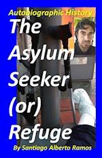 The Asylum Seeker (or) Refuge