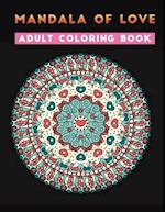 mandala of love adult coloring book