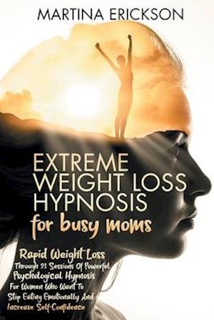 EXTREME WEIGHT LOSS HYPNOSIS for busy moms