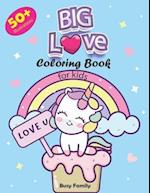 BIG Love Coloring Book for Kids