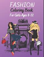 Fashion Coloring Book For Girls Ages 8-12