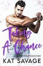 Taking A Chance: An Enemies To Lovers Romance 