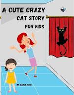 A Cute Crazy Cat Story For Kids