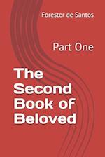 The Second Book of Beloved: Part One 