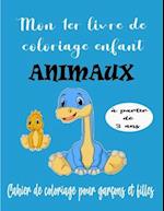 Mon 1er livre de coloriage enfant ANIMAUX - à partir de 3 ans