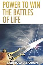 Power to Win the Battles of Life 