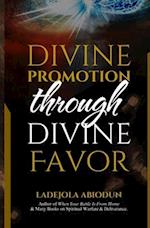 Divine Promotion through Divine Favor