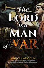 The Lord Is A Man of War