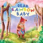 Dear Rainbow Baby