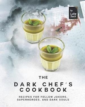 The Dark Chef's Cookbook