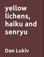 yellow lichens, haiku and senryu