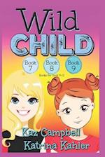 WILD CHILD - Books 7, 8 and 9: Books for Girls 9-12 